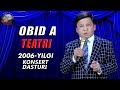 Obid A Teatri - 2006 yilgi konsert dasturi