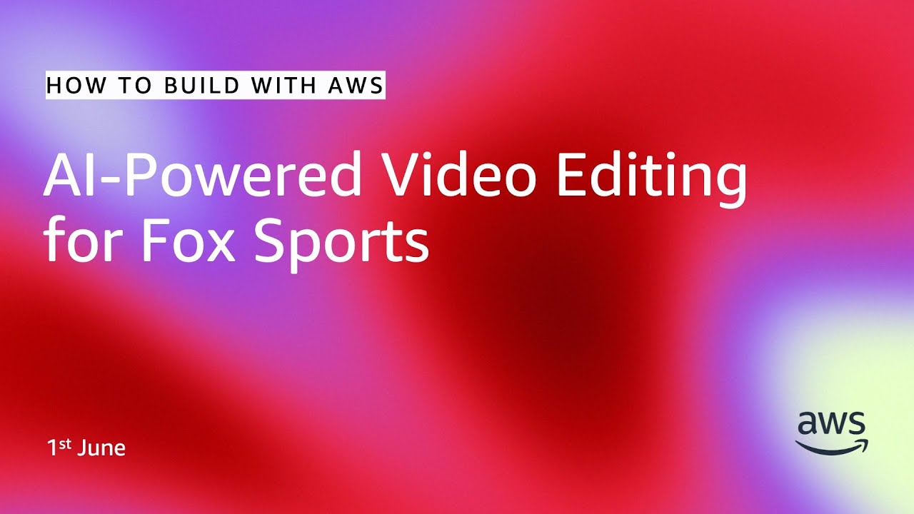 AI-Powered Video Editing for Fox Sports | How to Build with AWS