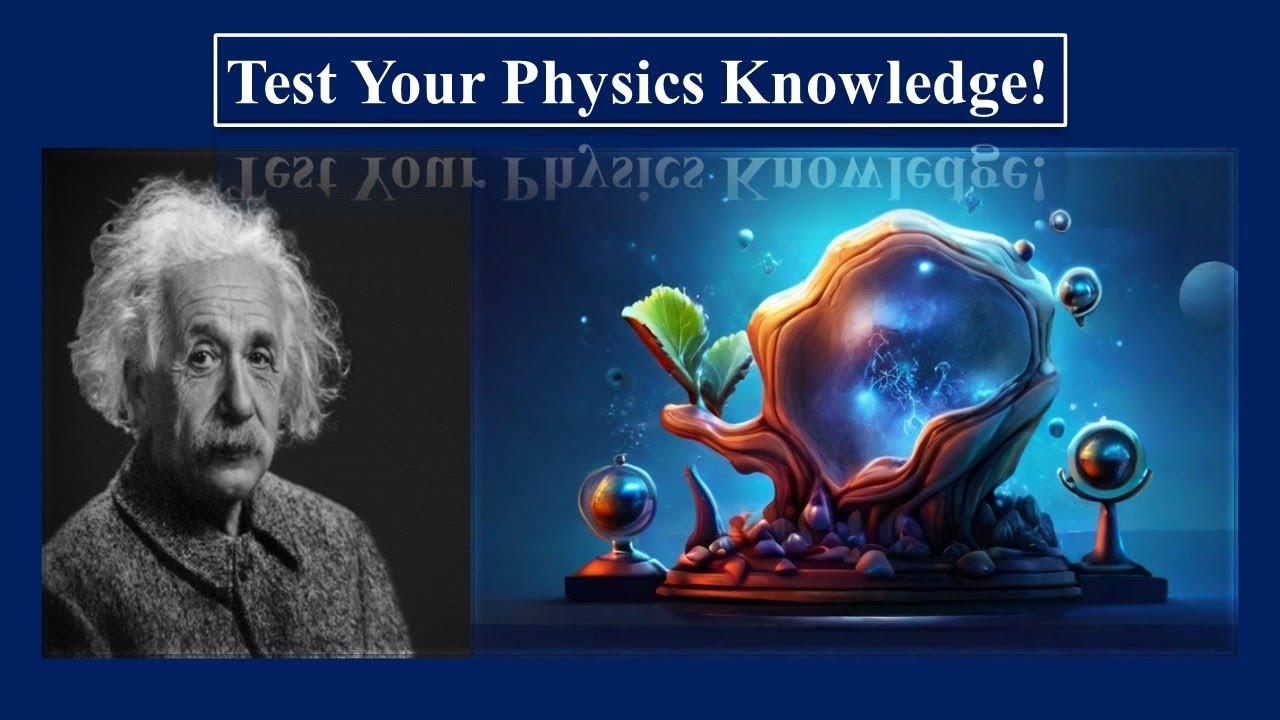 General Knowledge Quiz in Physics | Test Your Physics Knowledge! - YouTube