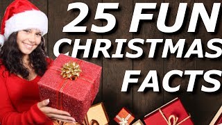 25 Fun Facts About Christmas!!!