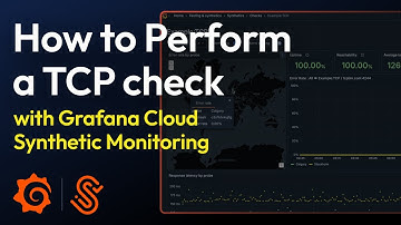 How To Perform A TCP Check | Grafana Synthetic Monitoring