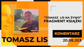 Tomasz Lis Na Żywo - Fragment Książki, 20.08.2023