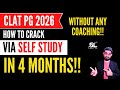 How to prepare for CLAT PG 2026 via Self Preparation in 4 Months | CLAT PG 2026 | CLAT LLM 2026