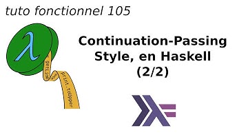 Continuation-Passing Style, en Haskell (2/2)