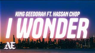 King Geedorah - I Wonder Ft. Hassan Chop