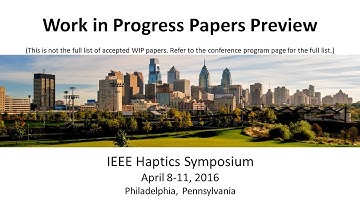Haptics Symposium 2016, Work in Progress Papers Preview