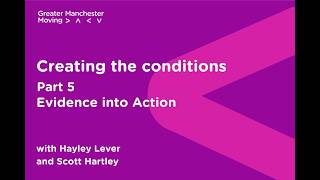 Creating the Conditions | 5. Evidence into Action