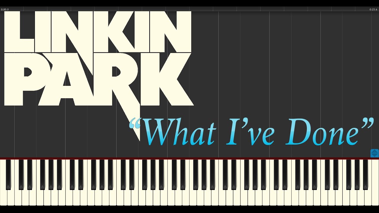 Linkin Park What I Ve Done Klaviernoten Linkin Park - What I've Done (Piano Tutorial Synthesia) - YouTube
