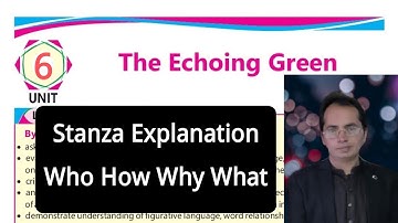 Class 11 English Unit 6 | The Echoing Green by William Blake | Stanza Explanation Made Easy
