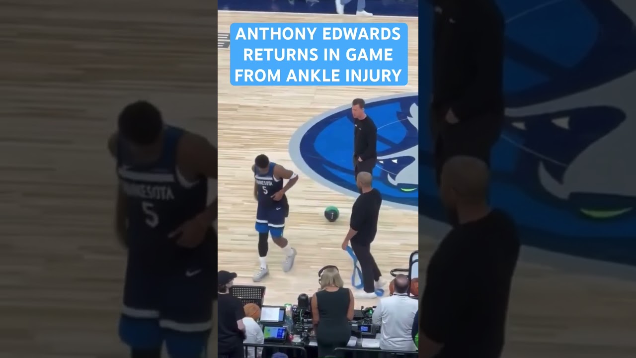 🚨ANTHONY EDWARDS RETURNS FROM INJURY 