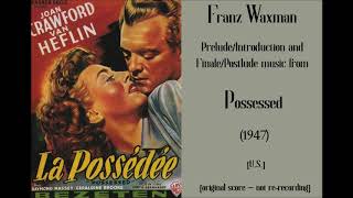 Franz Waxman: Possessed (1947)