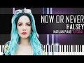 How To Play: Halsey - Now Or Never | Piano Tutorial