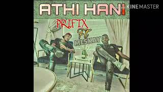 Prifix - Athi Hani (feat. Meskay)