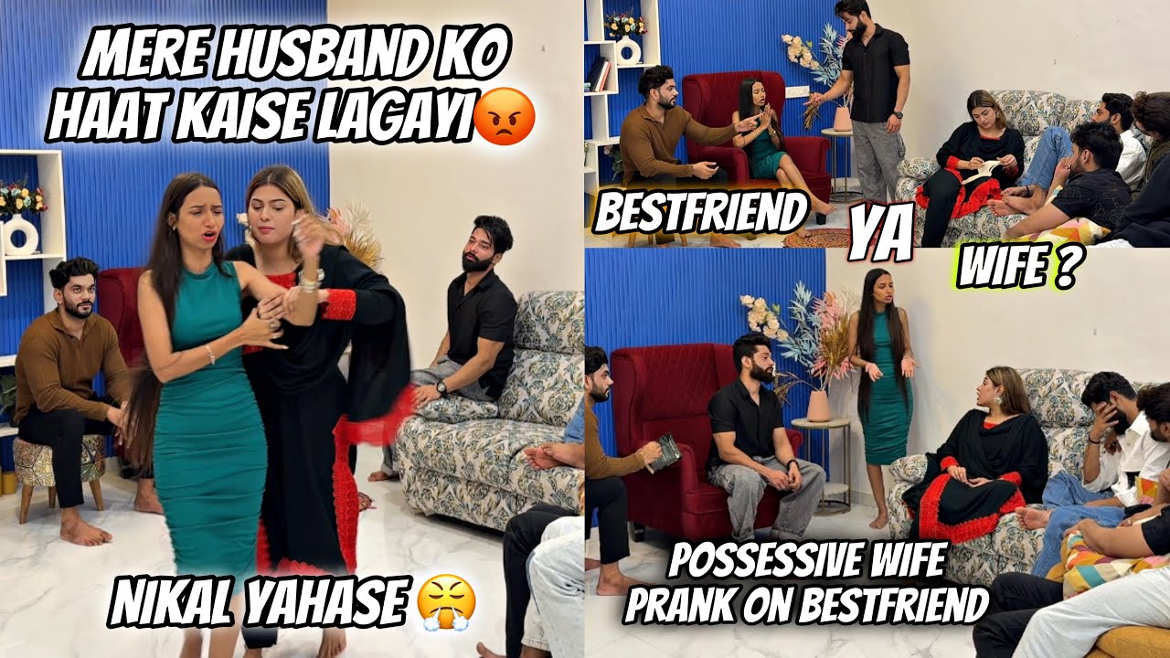 Mere Husband Ko Haat Mat Lagana 😡Possessive Wife Prank On Bestfriend | Fokats | Abresh & Zeeshan