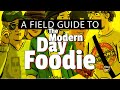 Guide to the Modern Day Foodie