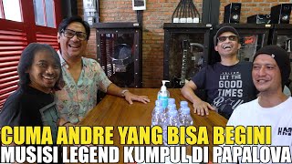 DEWA BUDJANA, IVANKA SLANK, ENO NTRL KUMPUL DI PAPALOVA.. CUMA ANDRE YANG BISA KUMPULIN MEREKA