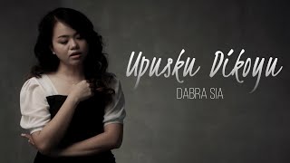 Dabra Sia - Upusku Dikoyu (Official Video Lyrics)