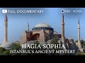 Hagia Sophia Istanbul S Ancient Mystery Full Documentary NOVA PBS