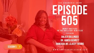 The Chundria Show - Ep. 505 Featuring Dalisia Ballinger, Dr. Jamisa Bennett & Ms. Classy Toombs