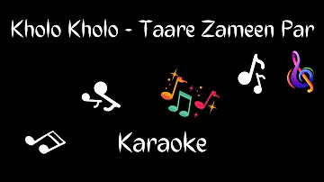 KHOLO KHOLO KARAOKE | TAARE ZAMEEN PAR | SHANKAR MAHADEVAN | AAMIR KHAN | HIGH QUALITY KARAOKE