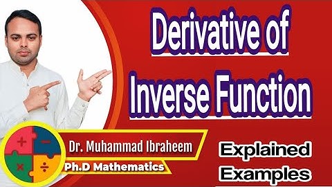 Derivative of Inverse function Lecture. 4