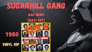 Sugarhill Gang - Bad News (1980) (Maxi 45T)
