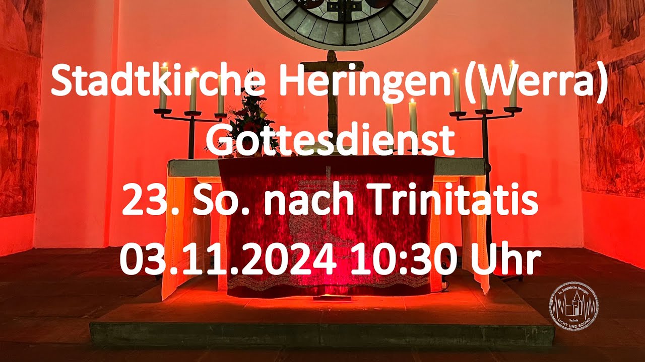 Gottesdienst am Sonntag 03.11.2024 um 10:30 Uhr LIVE in der Stadtkirche ...