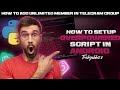 How To Setup Overpowered Scrpit in Android Phone !! And Add Unlimited Member in Your Group 🔥