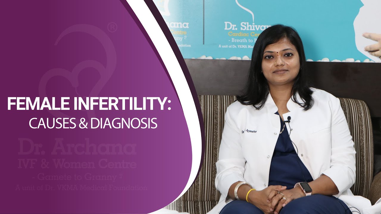 Female Infertility: Causes & Diagnosis in Tamil | Dr. Archana S Ayyanathan