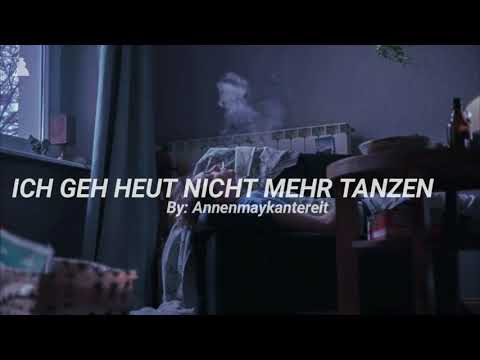ich geh heut nitch mehr tanzen - annenmaykantereit (subtitulado)