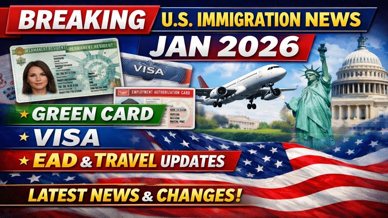 BREAKING U.S. Immigration News January 2026 🚨 Green Card, Visa, EAD & Travel Updates