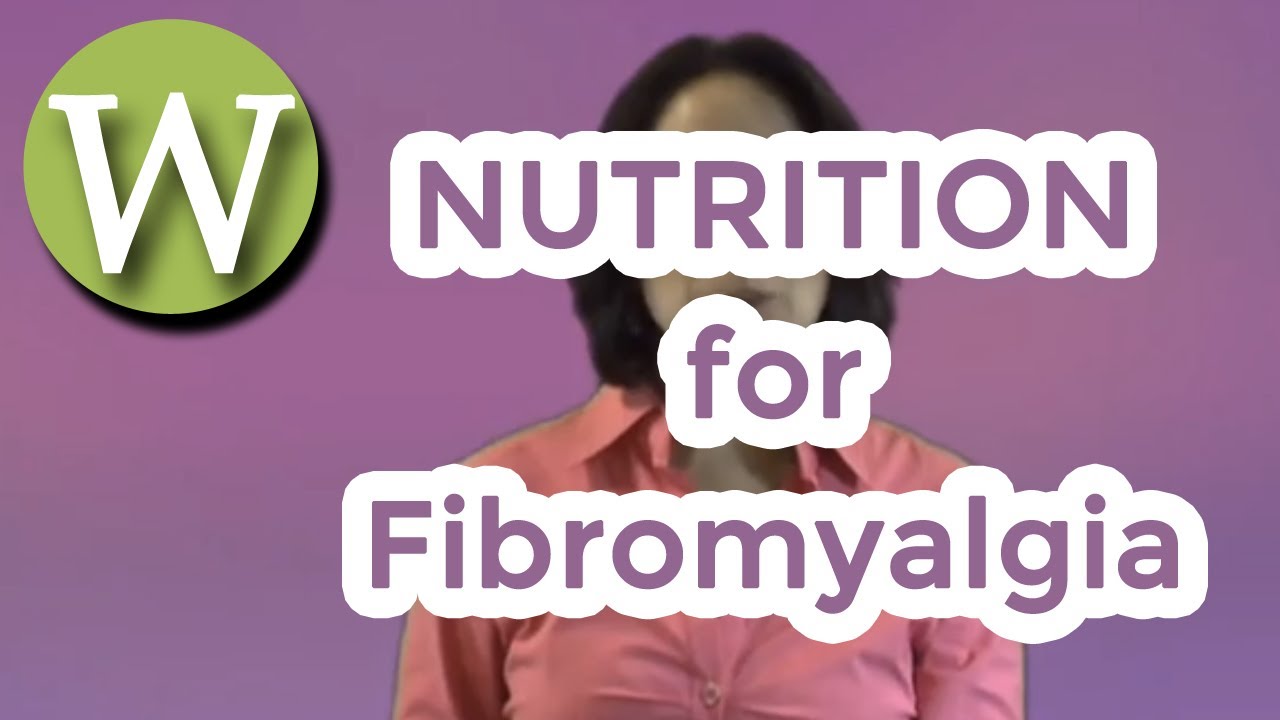 Nutrition for Fibromyalgia - YouTube