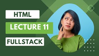 UI Lecture 11 HTML  Designing layout using semantic elements