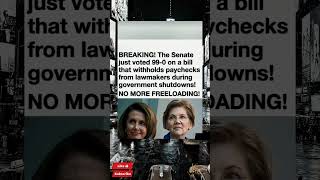 BREAKING! The Senate just voted 99-0 on a bill that withholds paychecks