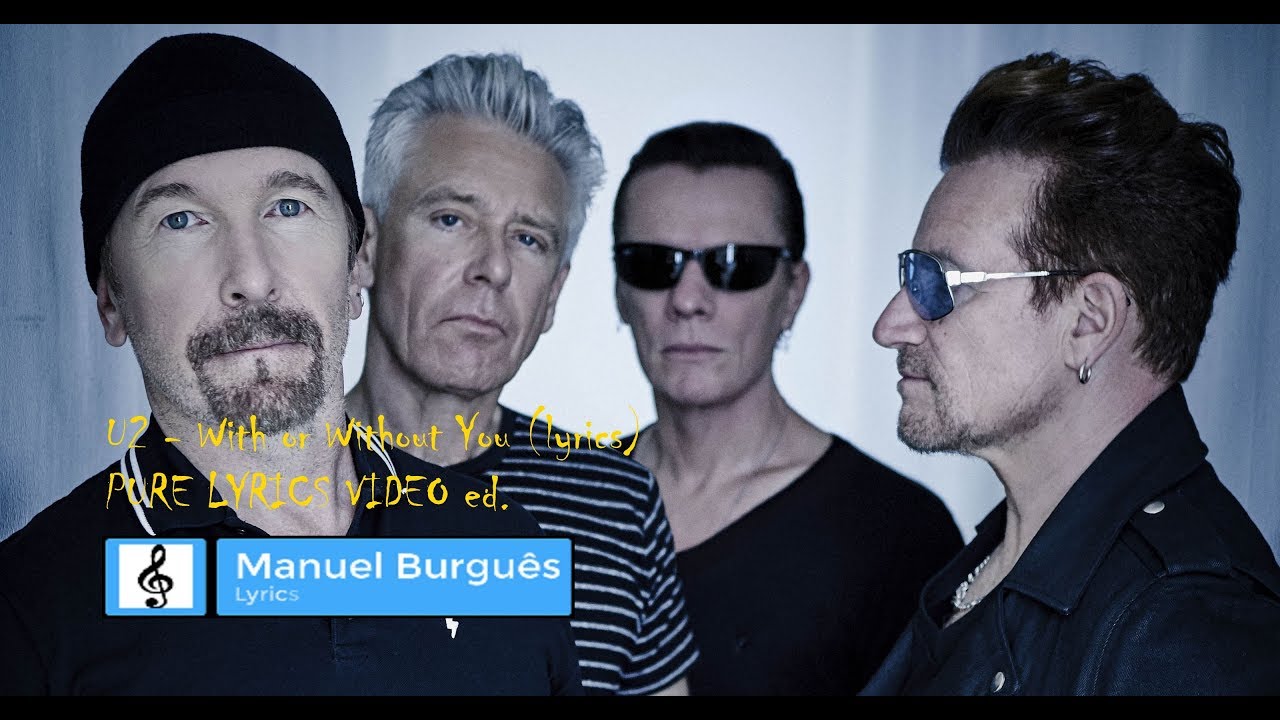 U2 - With or Without You (lyrics) | PURE LYRICS VIDEO ed. - YouTube