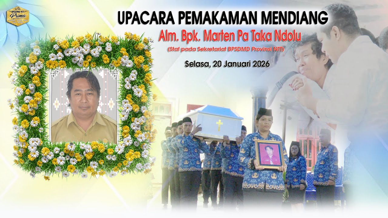 Upacara Pemakaman Mendiang Alm. Bpk. Marten Pa Taka Ndolu (Staf pada Sekretariat BPSDMD NTT)
