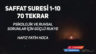 Saffat Suresi 1-10 (70 Tekrar) Psikolojik ve Ruhsal Sorunlar İçin Rukye