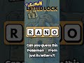 Just its Letters RANO: Pokémon Letter Lock Challenge!
