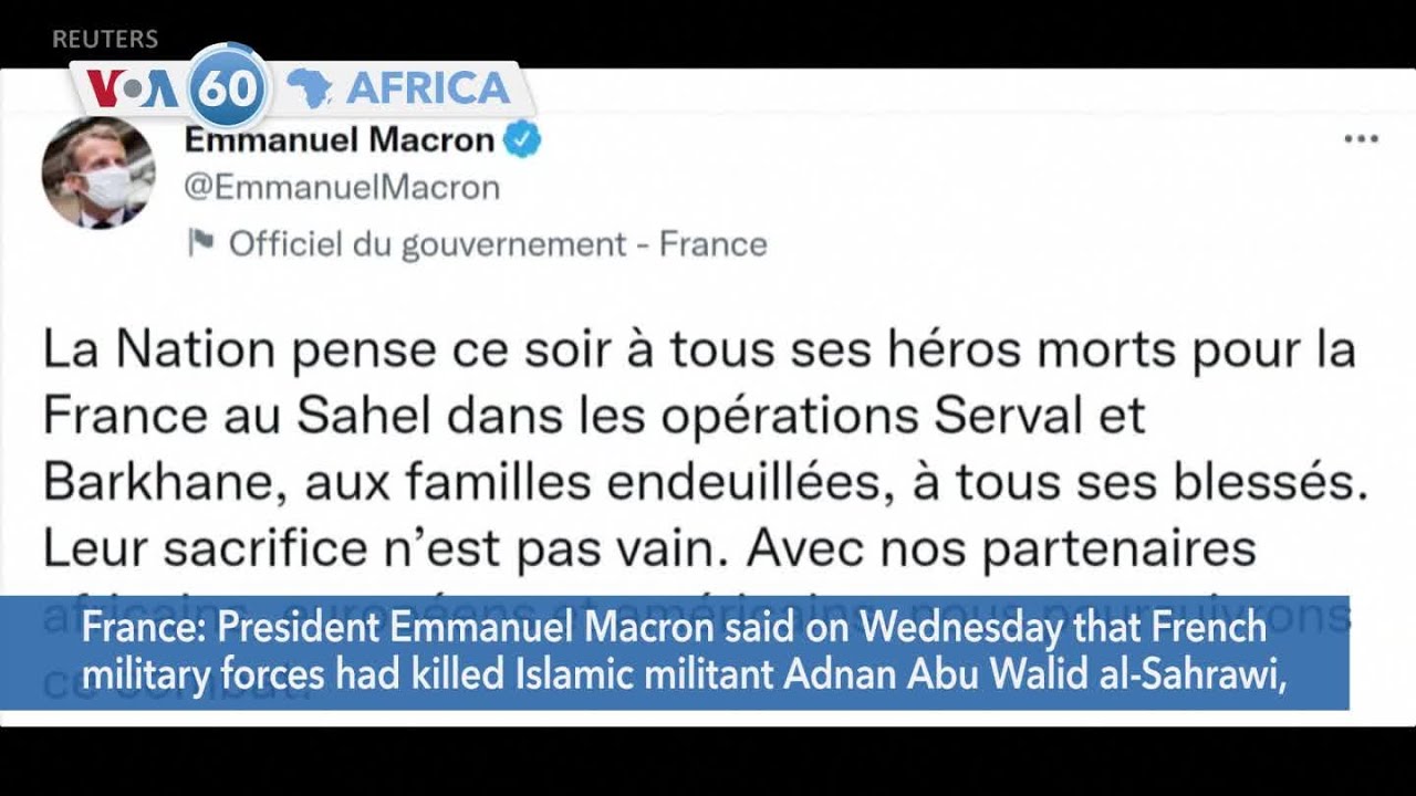 VOA60 Africa- French forces say they have killed leader of Islamic State in the Greater Sahara