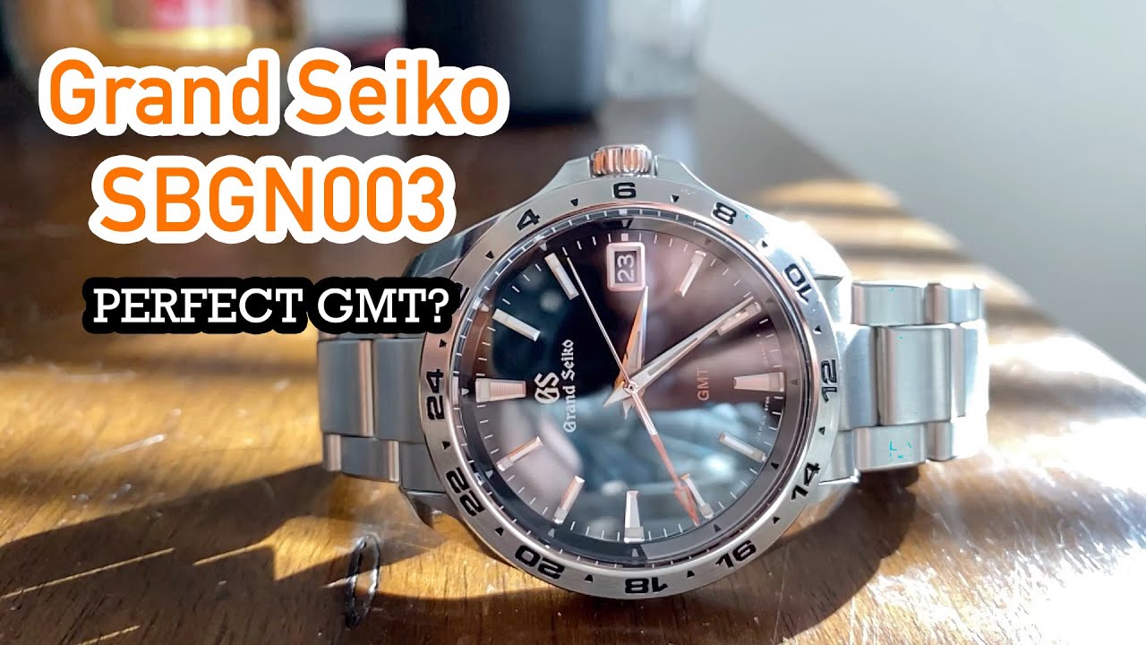 Grand Seiko SBGN003 - The Perfect GMT - YouTube