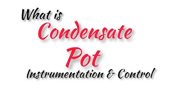 Condensate pot installation | Instrumentation and control