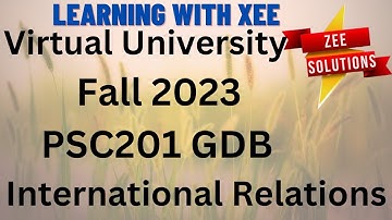 PSC201 International Relations GDB Fall 2023 Virtual University of Pakistan