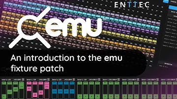 ENTTEC EMU: An introduction to the EMU fixture patch