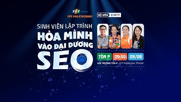 Hình ảnh sự kiện Sinh viên lập trình hòa mình vào đại dương SEO - BM CNTT - FPT Polytechnic TPHCM