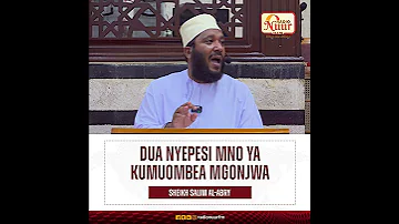 Dua Nyepesi Mno Ya Kumuombea Mgonjwa Sheikh Salim Al Abry 
