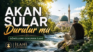 Akan Sular Durulur Mu - Allah Diyen Yorulurmu Duygusal Zikir İlahi