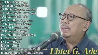 Ebiet G Ade Full Album Best of The Best | Elegi Esok Pagi - Masih Ada Waktu - Berita Kepada Kawan