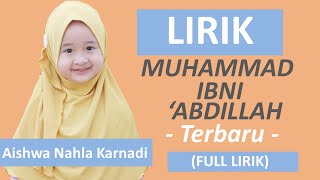 LIRIK MUHAMMAD IBNI ABDILLAH AISHWA NAHLA KARNADI - lirik aishwa nahla muhammad ibni abdillah