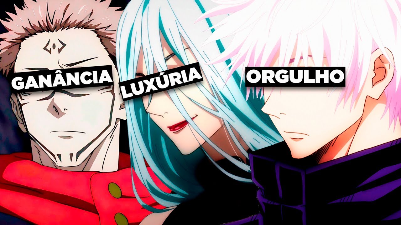 OS 7 PECADOS CAPITAIS EM JUJUTSU KAISEN (teoria)