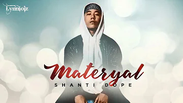 Shanti Dope - Materyal (lyrics) [ Full song ]